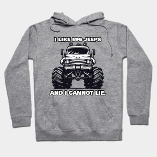 I like big jeeps and I cannot lie Hoodie